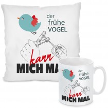 Kissen oder Tasse mit Motiv - Der frühe Vogel kann mich mal.