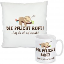 Kissen oder Tasse mit Motiv - Die Pflicht ruft!