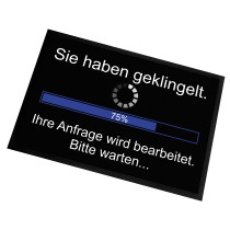 Fußmatte | Türmatte mit Spruch | 60x40cm | Sie haben geklingelt. Ihre Anfrage wird bearbeitet. Bitte warten... | für innen und außen | Vorleger für die Haustür / Flur | Geschenk zur ersten Wohnung