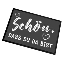 Fußmatte | Türmatte mit Spruch | 60x40cm | Schön, das du da bist | für innen und außen | Vorleger für die Haustür / Flur | Geschenk zur ersten Wohnung | Einweihung | Made in Germany