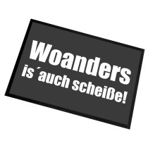 Fußmatte | Türmatte mit Spruch | 60x40cm | Woanders is´auch scheiße! | für innen und außen | Vorleger für die Haustür / Flur | Geschenk zur ersten Wohnung | Einweihung