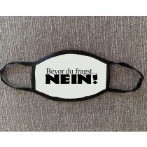 Mund Nase Maske Bevor du fragst...NEIN! mit Gummizug