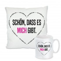 Kissen oder Tasse: Schön, dass es mich gibt