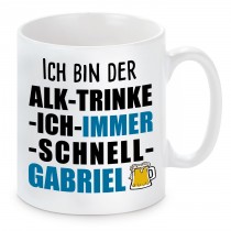 Tasse mit Motiv - ICH BIN DER ALK TRINKE ICH IMMER SCHNELL GABRIEL