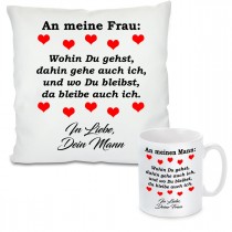 Kissen oder Tasse: Wohin du gehst dahin gehe auch ich ... Frau/Mann/Freundin/Freund