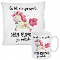 Kissen oder Tasse mit Motiv - Es ist nie zu spät, dein Einhorn zu satteln.