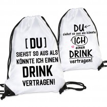 Turnbeutel: Du siehst so aus als könnte ich einen Drink vertragen!