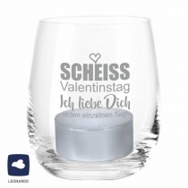 Windlicht "Scheiss Valentinstag - Ich liebe Dich jeden einzelnen Tag!"