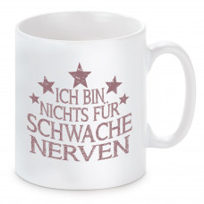 Tasse Modell: Ich bin nichts für schwache Nerven