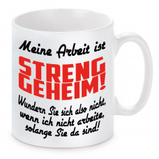 Tasse Modell: Meine Arbeit ist streng geheim