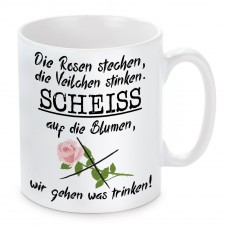 Tasse: Die Rosen stechen, die Veilchen stinken......