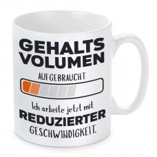 Tasse: Gehaltsvolumen aufgebraucht. Ich arbeite jetzt mit reduzierter Geschwindigkeit.