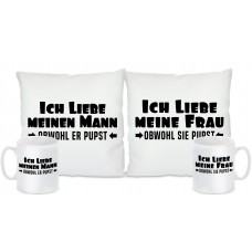 Kissen oder Tasse: Ich liebe meine(n) Mann/Frau - obwohl er/sie pupst 