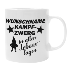 Tasse "Kampfzwerg in allen Lebenslagen" mit Wunschnamen