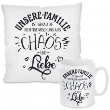 Kissen oder Tasse mit Motiv - Unsere Familie ist genau die richtige Mischung aus Chaos und Liebe.