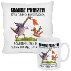 Kissen oder Tasse: Wahre Prinzen töten für dich keine Drachen, sondern lieben dich, wenn du mal einer bist.