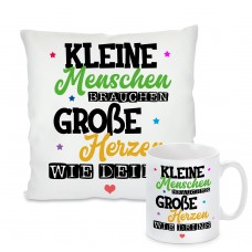 Kissen oder Tasse: Kleine Menschen brauchen große Herzen wie deins