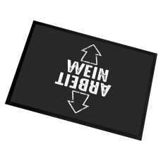 Fußmatte | Türmatte mit Spruch | 60x40cm | Wein - Arbeit | für innen und außen | Vorleger für die Haustür / Flur | Geschenk zur ersten Wohnung | Einweihung