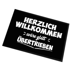 Fußmatte | Türmatte mit Spruch | 60x40cm | Herzlich Willkommen wäre glatt übertrieben | für innen und außen | Vorleger für die Haustür / Flur | Geschenk zur ersten Wohnung | Einweihung