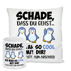 Kissen oder Tasse: Schade, dass Du gehst... Es war so cool mit Dir