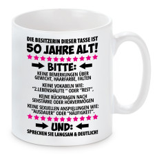 Tasse mit Motiv - Die Besitzerin dieser Tasse ist 50 Jahre alt