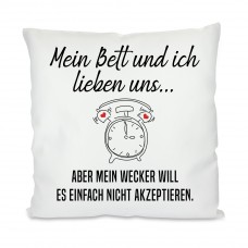 Kissen: Mein Bett und ich lieben uns...