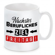 Tasse mit Motiv - Nächstes berufliches Ziel - Freitag