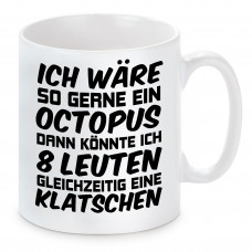 Tasse mit Motiv - Ich wäre gerne eine Octopus