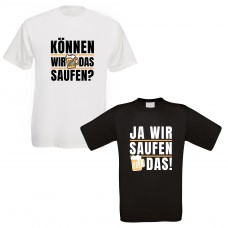 Funshirts für Gruppen - Können wir das saufen? Ja wir saufen das!