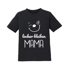 Kinder T-Shirt Modell: Locker bleiben Mama.