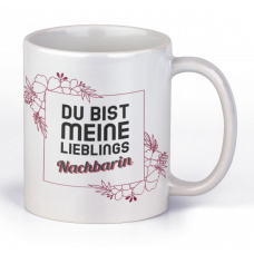 Tasse mit Motiv - Du bist mein/ LIeblingsnachbar/Lieblingsnachbarin