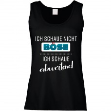 Funshirt weiß oder schwarz, als Tanktop oder Shirt - Ich schaue nicht böse, ich schaue abwertend.