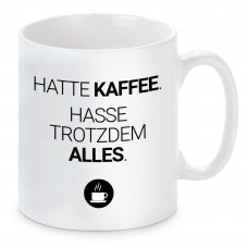 Tasse mit Motiv - Hasse trotzdem alles