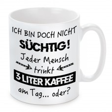 Tasse: Ich bin doch nicht süchtig!