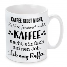 Tasse mit Motiv - Kaffee redet nicht