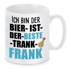 Tasse mit Motiv - ICH BIN DER BIER IST DER BESTE TRANK FRANK