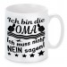 Tasse Modell: Ich bin die Oma