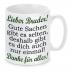 1 Tasse - Lieber Bruder