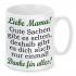 1 Tasse - Liebe Mama